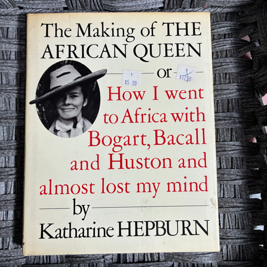 THE MAKING OF THE AFRICAN QUEEN BY KATHARINE HEPBURN - PRE OWNED