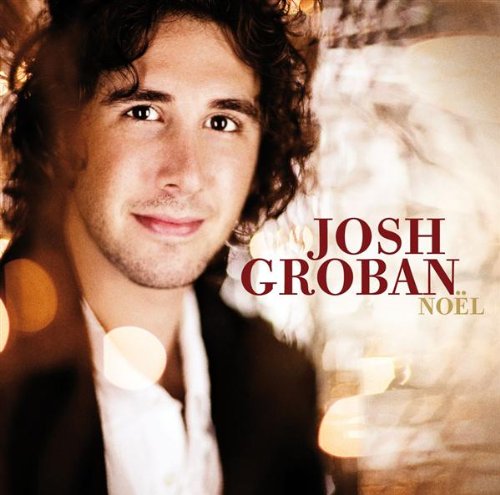 NOEL - JOSH GROBAN (CD, 2007) FT. FAITH HILL, ANDY MCKEE - NEW SEALED