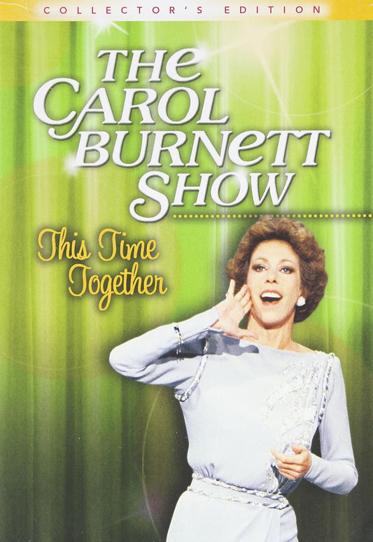 THE CAROL BURNETT SHOW: THIS TIME TOGETHER (DVD, 2013) COLLECTOR'S EDITION NEW