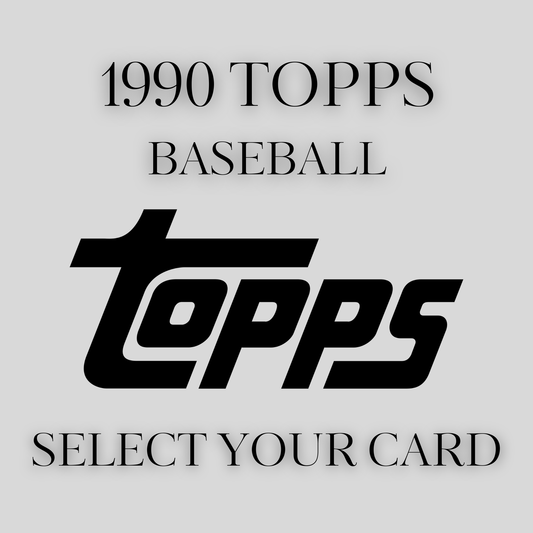 1990 THE TOPPS COMPANY, INC. BASEBALL CARDS - SELECT YOUR CARD