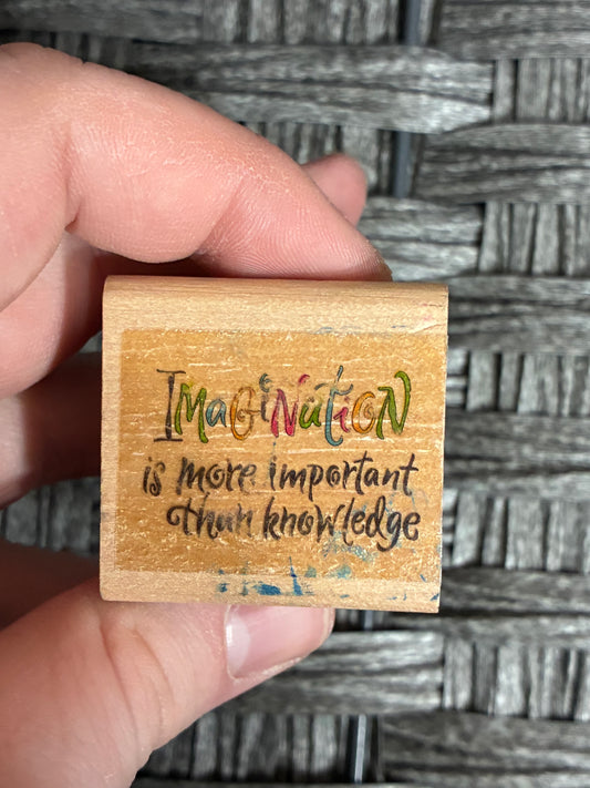 WOODEN STAMP “IMAGINATION IS MORE IMPORTANT THAN KNOWLEDGE”
