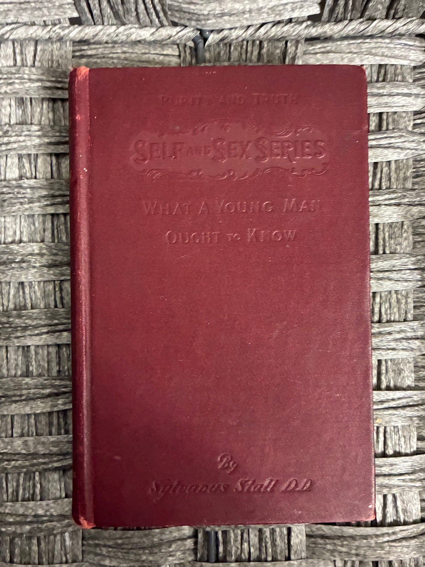 SELF AND SEX SERIES “WHAT A YOUNG MAN OUGHT TO KNOW”