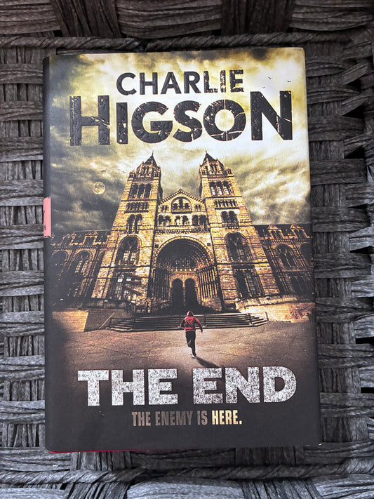 THE END (THE ENEMY - BOOK 7) CHARLIE HIGSON HARDCOVER FIRST EDITION 2016