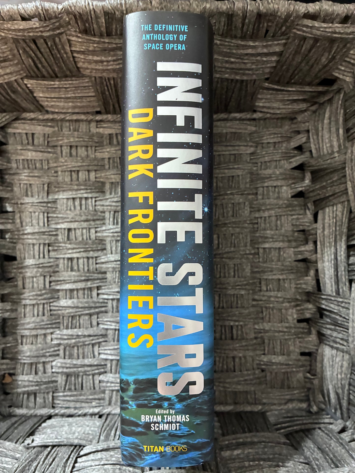 INFINITE STARS: DARK FRONTIERS HARDCOVER BRYAN THOMAS SCHMIDT FIRST EDITION 2019