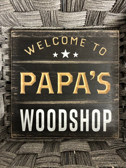 WELCOME TO PAPA'S WOODSHOP SIGN HANGING DECOR