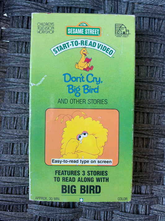 SESAME STREET START-TO-READ VIDEO DON'T CRY, BIG BIRD (VHS, 1991) VINTAGE