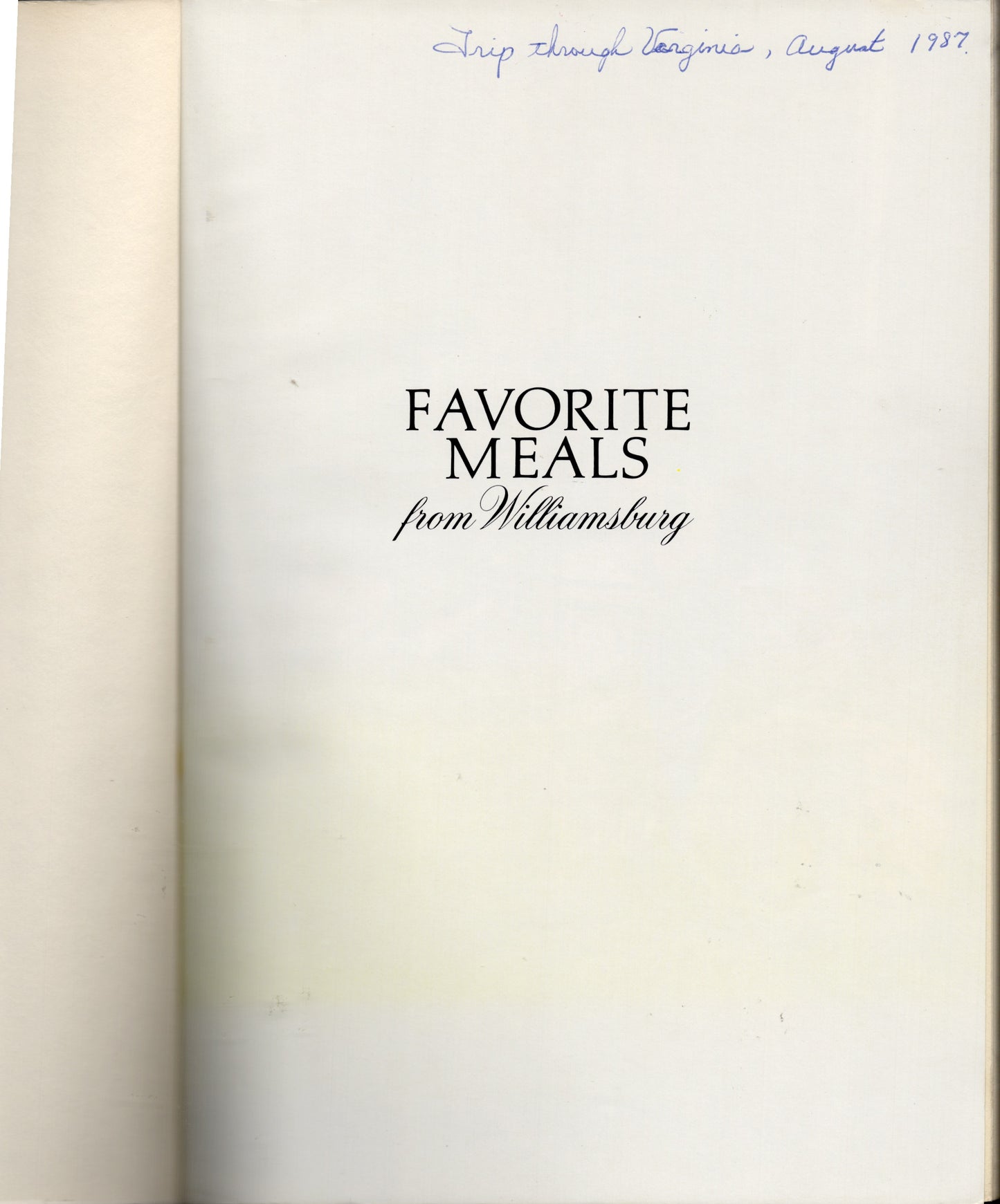 FAVORITE MEALS FROM WILLIAMSBURG A MENU COOKBOOK - 1987 - USED ACCEPTABLE COND.