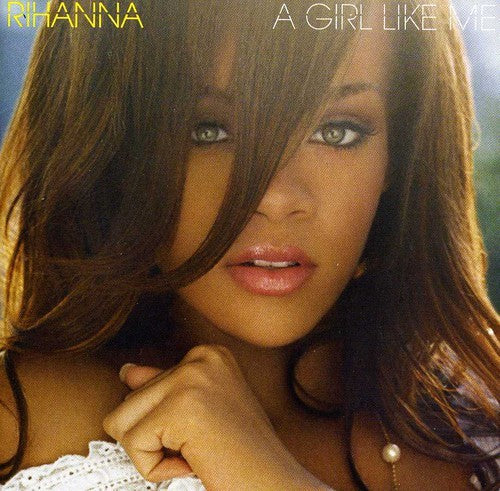 A GIRL LIKE ME - RIHANNA (CD, 2006) PRE OWNED - GOOD CONDITION